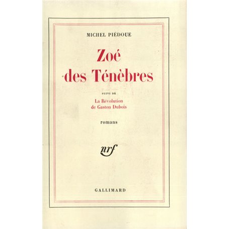 Zoé des ténèbres / La Révolution de Gaston Dubois