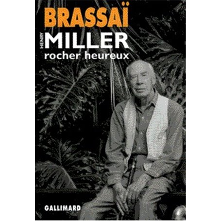 Henry Miller, rocher heureux