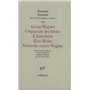 Le Cas Wagner - Crépuscule des Idoles - L'Antéchrist - Ecce Homo - Nietzsche contre Wagner