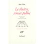 Le théâtre, service public et autres textes