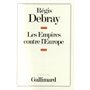 Les Empires contre l'Europe