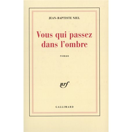 Vous qui passez dans l'ombre