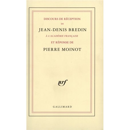 Discours de réception à l'Académie française et réponse de Pierre Moinot