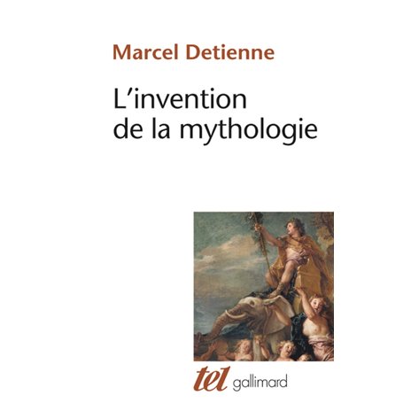 L'invention de la mythologie