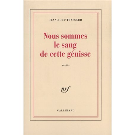 Nous sommes le sang de cette génisse