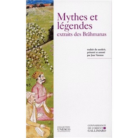 Mythes et légendes extraits des Brâhmanas