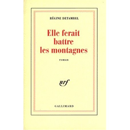 Elle ferait battre les montagnes