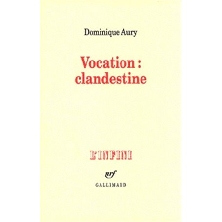 Vocation : clandestine
