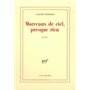 Morceaux de ciel, presque rien