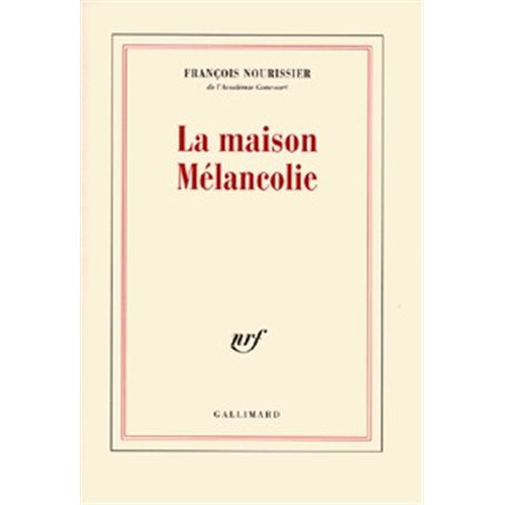 La maison Mélancolie