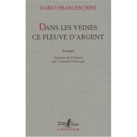 Dans les veines ce fleuve d'argent