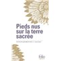 Pieds nus sur la terre sacrée