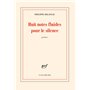 Huit notes fluides pour le silence