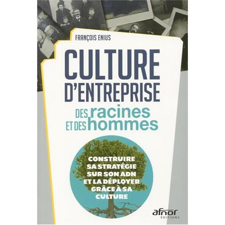Culture d'entreprise : des racines et des hommes