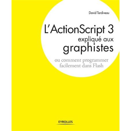 L'ActionScript 3 expliqué aux graphistes
