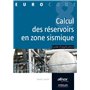 Le calcul des réservoirs en zone sismique