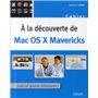A LA DECOUVERTE DE MAC OS X MAVERICKS