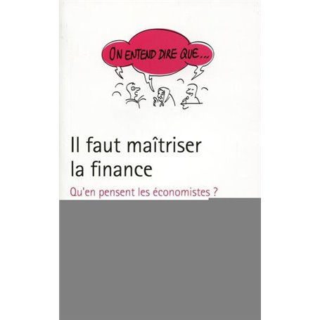 Il faut maîtriser la finance