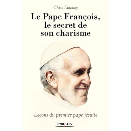 Le pape François, le secret de son charisme