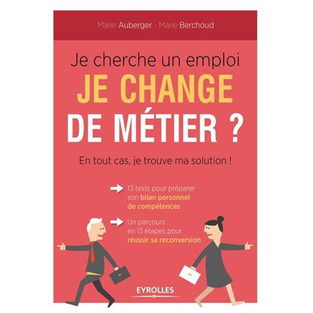 Je cherche un emploi ,je change de métier ?