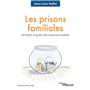 Les prisons familiales