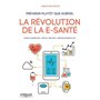 Prévenir plutôt que guérir, la révolution de la e-santé