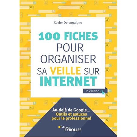 100 fiches pour organiser sa veille sur Internet