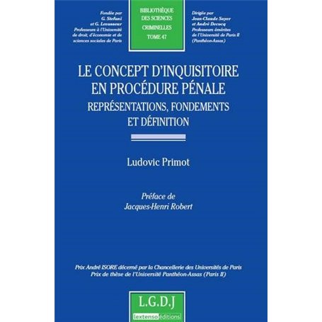 le concept d'inquisitoire en procédure pénale - représentations, fondements et d