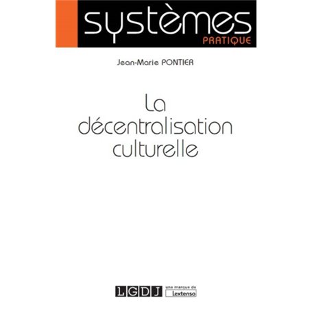 LA DECENTRALISATION CULTURELLE