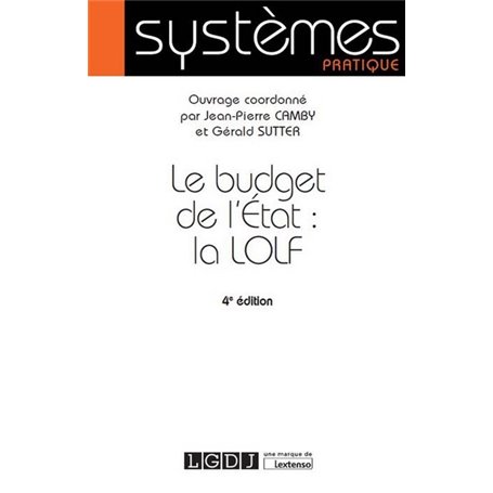 LE BUDGET DE L ETAT : LA LOLF, 4EME EDITION