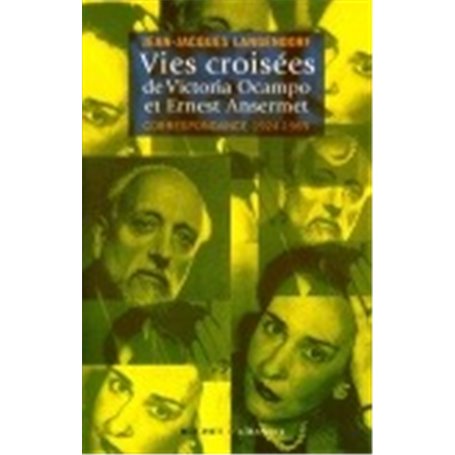 VIES CROISEES DE VICTORIA OCAMPO ET ERNEST ANSERMET