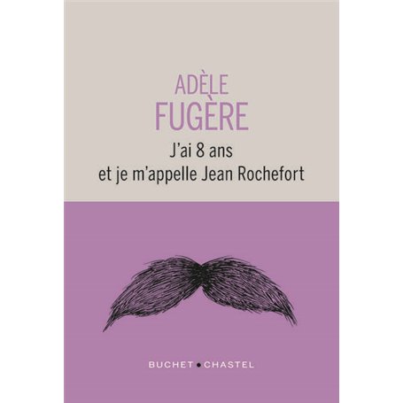 J'ai 8 ans et je m'appelle Jean Rochefort