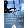 Guide pratique du vétérinaire connecté comment utiliser internet et les médias sociaux