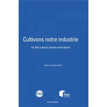 Cultivons notre industrie
