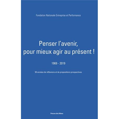 Penser l'avenir pour mieux agir au présent !