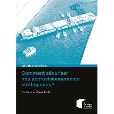 Comment sécuriser nos approvisionnements stratégiques ?