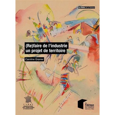 (Re)faire de l'industrie un projet de territoire