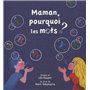 Maman pourquoi les mots ?
