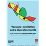 VANUATU OSCILLATION ENTRE DIVERSITE ET UNITE