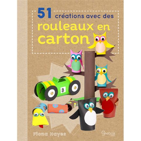 51 créations avec des rouleaux en carton