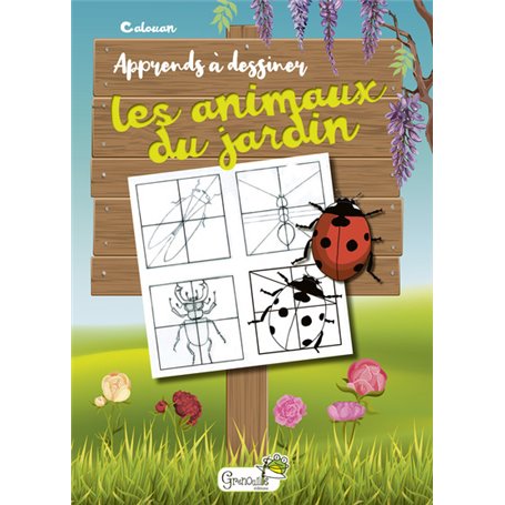 Apprends à dessiner les animaux du jardin