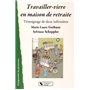 TRAVAILLER-VIVRE EN MAISON DE RETRAITE