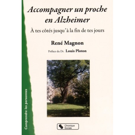 Accompagner un proche en Alzheimer à tes côtés jusqu'à la fin de tes jours