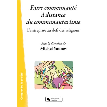 FAIRE COMMUNAUTE A DISTANCE DU COMMUNAUTARISME