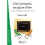 CINE-NARRATION, UNE FAÇON  D'ETRE