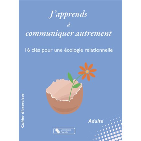 J'apprends à communiquer autrement