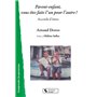 Parent-enfant, vous êtes faits l'un pour l'autre !