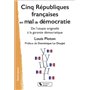 Cinq Républiques françaises en mal de démocratie