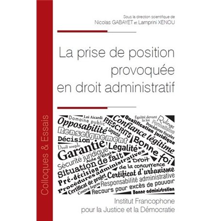La prise de position provoquée en droit administratif