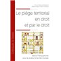 Le piège territorial en droit et par le droit